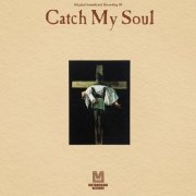 Various Artists - Catch My Soul (Original Soundtrack Recording) (1973) [Hi-Res]