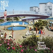 Neutrals - New Town Dream (2024) [Hi-Res]
