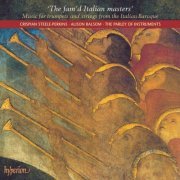 Crispian Steele-Perkins, Alison Balsom, The Parley of Instruments - The fam'd Italian masters: Music for trumpets and strings from the Italian Baroque (2003)