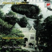 Huelgas Ensemble, Paul Van Nevel - Alexander Agricola: A Secret Labyrinth (1999)