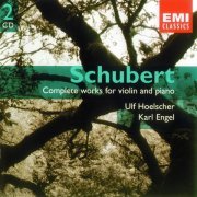 Ulf Hoelscher, Karl Engel - Schubert: Complete Works for Violin and Piano (2004)