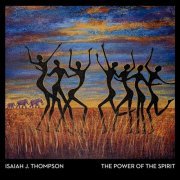 Isaiah J. Thompson - The Power of the Spirit (2023) Hi Res