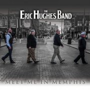 Eric Hughes Band - Meet Me In Memphis (2022)