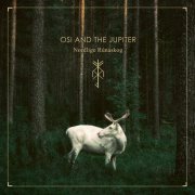 Osi and the Jupiter - Nordlige Rúnaskog (Deluxe Version) (2019) [Hi-Res]