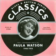 Paula Watson - Blues & Rhythm Series 5104: The Chronological Paula Watson 1948-1953 (2004)