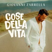 Giovanni Zarrella - COSE DELLA VITA (2023) Hi-Res