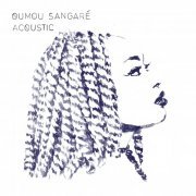 Oumou Sangaré - Acoustic (2020) [Hi-Res]
