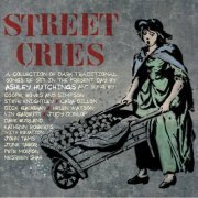 Ashley Hutchings - Street Cries (2017)