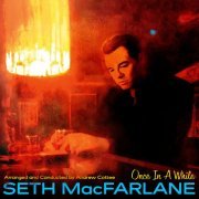 Seth MacFarlane - Once In A While (2019) [Hi-Res]
