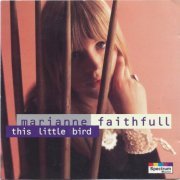 Marianne Faithfull - This Little Bird (1993)