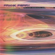Frank Perry - Temple Of The Ancient Magical Presence (2001)
