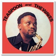 Teaspoon & The Waves - Teaspoon & The Waves (1977/2021) [Hi-Res]