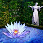 Ariel Kalma - Keep Calm and Breathe (2020) [Hi-Res]