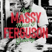 Massy Ferguson - Joe's Meat and Grocery (2022)