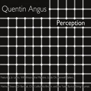 Quentin Angus - Perception (2014)