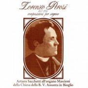 Arturo Sacchetti - Lorenzo Perosi - Composizioni per Organo (Arturo Sacchetti all'organo Mascioni della Chiesa della B.V. Assunta di Bioglio) (2024)