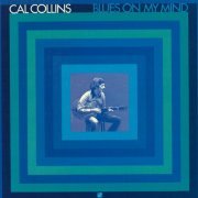 Cal Collins - Blues On My Mind (1979) [24bit FLAC]