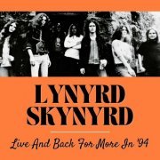 Lynyrd Skynyrd - Lynyrd Skynyrd Live And Back For More In '94 (Live) (2022)