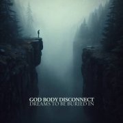 God Body Disconnect - Dreams to be Buried In (2024)