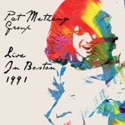 Pat Metheny Group - Boston 1991 (Live) (2022)