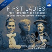 Annette-Barbara Vogel & Durval Cesetti - First Ladies: Three Romantic Violin Sonatas (2021) [Hi-Res]