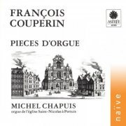 Michel Chapuis - Couperin: Pièces d'orgue (Orgue de l'église Saint-Nicolas à Pertuis) (1989)
