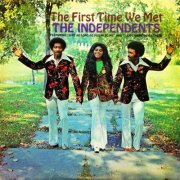 The Independents - The First Time We Met (1972/2019)