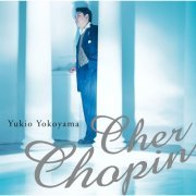Yukio Yokoyama - Cher Chopin (1999)