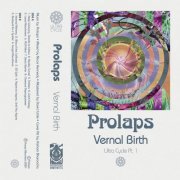 Prolaps - Ultra Cycle Pt. 1: Vernal Birth (2021)