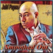 Jefri Payne - Smoothed Out (2024)