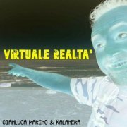 Gianluca Marino, Kalanera - Virtuale Realtà (2024)