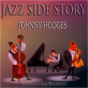 Johnny Hodges - Jazz Side Story (A Timeless Jazz Recordings) (2014)
