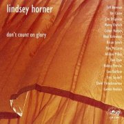Lindsey Horner - Don't Count On Glory (2005)