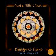 Crosby, Stills & Nash - Carry Me Home (Live San Francisco '89) (Live) (2023)