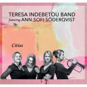 Teresa Indebetou Band - Cities (2017)