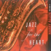 Harry Allen - Jazz For The Heart (2006) CD Rip