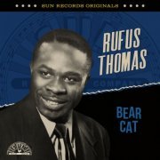 Rufus Thomas - Sun Records Originals: Bear Cat (2023)