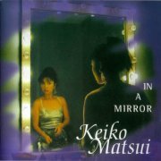 Keiko Matsui - In A Mirror (2007)