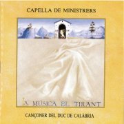 Capella De Ministrers, Carles Magraner - Cançoner del Duc de Calàbria (1990)