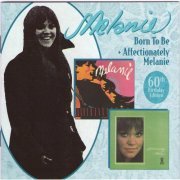 Melanie - Born to Be / Affectionately Melanie (1968-69) [2007]