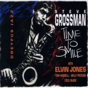 Steve Grossman With Elvin Jones, Tom Harrell, Willy Pickens & Cecil McBee - Time To Smile (1994)
