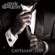 Mystic Zealight - Caveman in a Suit (2012)