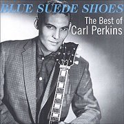 Carl Perkins - Blue Suede Shoes: The Best Of Carl Perkins (1998)