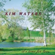 Kim Waters - It's Time for Love (1994)