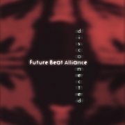 Future Beat Alliance ‎- Disconnected (2019/2001)