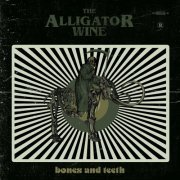 The Alligator Wine - Bones and Teeth (2023) [Hi-Res]