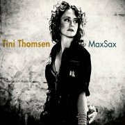 Tini Thomsen - MaxSax (2014)