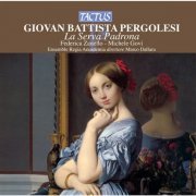 Ensemble Regia Accademia and Marco Dallara - Pergolesi: La serva padrona (2007)