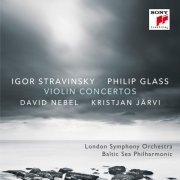 David Nebel, London Symphony Orchestra, Baltic Sea Philharmonic & Kristjan Järvi - Stravinsky & Glass: Violin Concertos (2020) [Hi-Res]