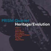 Prism Quartet - Heritage / Evolution, Vol. 1 (feat. Steve Lehman, Dave Liebman, Rudresh Mahanthappa, Greg Osby, Tim Ries & Miguel Zenón) (2015)